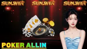 Poker Allin: Cách chơi All-in or Fold tại Sunwin